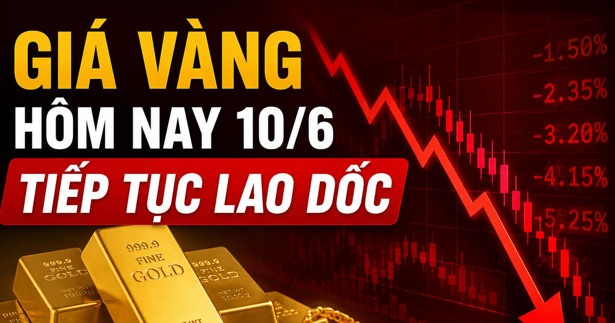 Giá vàng hôm nay (trưa 10/6): Rơi dựng đứng, lao dốc không phanh