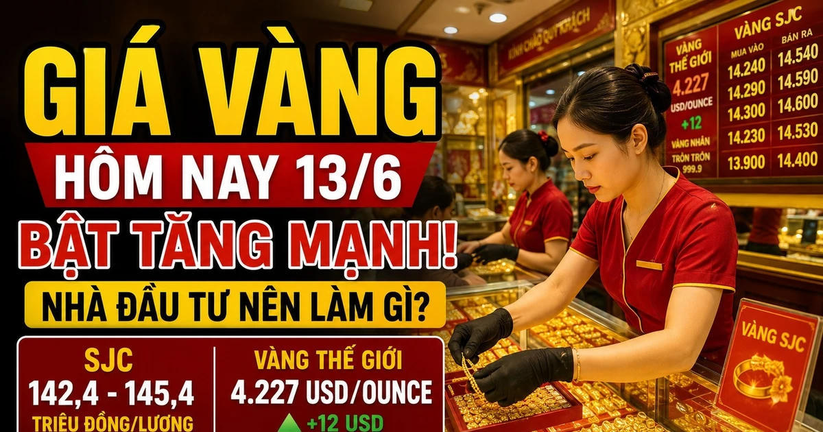 Chốt giá vàng hôm nay 13/6: Tăng dựng đứng, người mua vàng cực vui