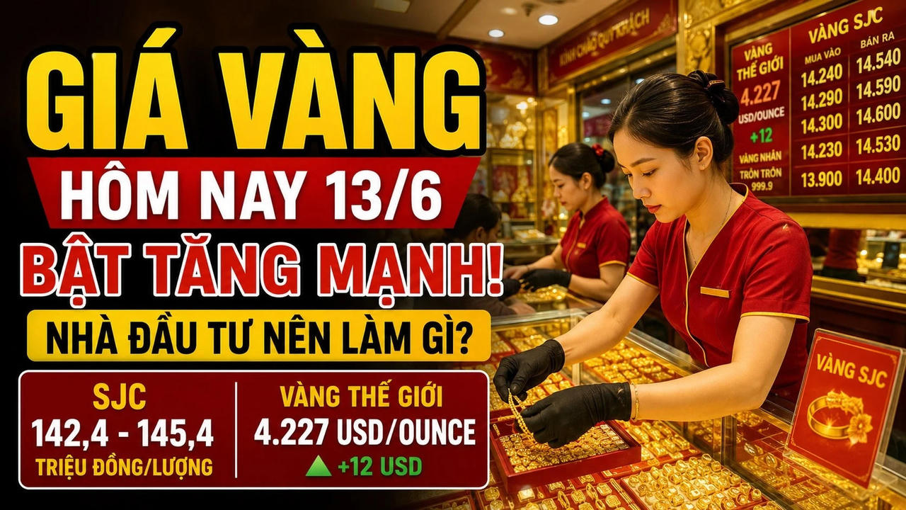 Giá vàng sáng 13/6: SJC tiếp tục tăng mạnh 1,6 triệu đồng/lượng