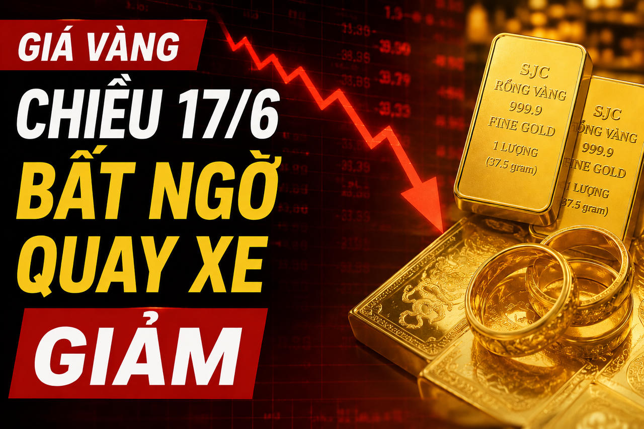 Giá vàng hôm nay (chiều 17/6): Bất ngờ đảo chiều giảm mạnh còn 151,3 triệu đồng/lượng bán ra