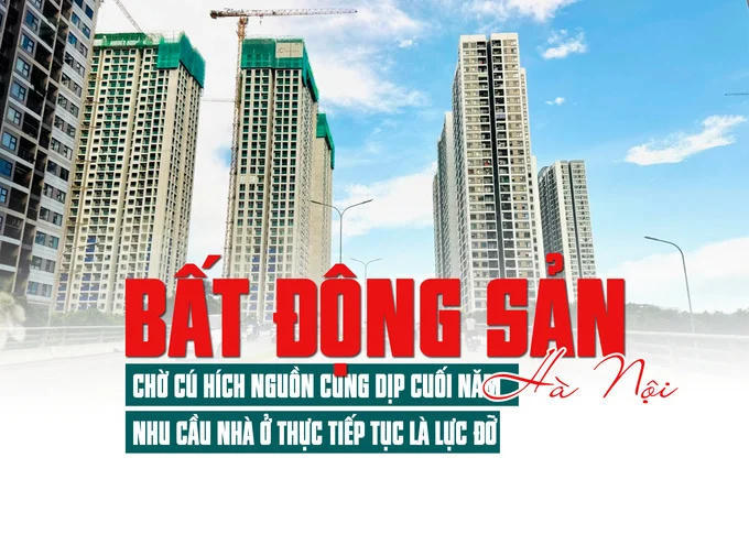 Thị trường bất động sản Hà Nội: Chờ cú hích nguồn cung dịp cuối năm, nhu cầu nhà ở thực tiếp tục là lực đỡ