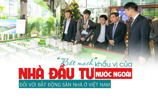 “Bắt mạch” khẩu vị của nhà đầu tư nước ngoài đối với bất động sản nhà ở Việt Nam