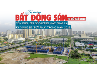 Thị trường Bất động sản TP HCM: Tồn kho lớn do vướng mắc pháp lý, kỳ vọng sẽ bứt phá trong năm 2025