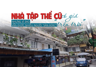 Nhà tập thể cũ có giá “trên trời” nhưng vì sao vẫn được nhiều người “săn đón”?