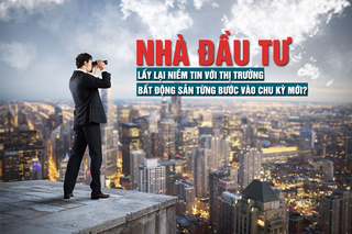 Nhà đầu tư lấy lại niềm tin với thị trường, bất động sản từng bước vào chu kỳ mới?