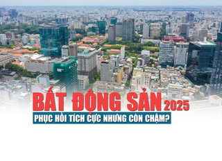 Thị trường bất động sản 2025: Phục hồi tích cực nhưng còn chậm?