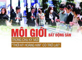 Môi giới bất động sản trong chu kỳ mới: “Thời kỳ hoàng kim” có trở lại?