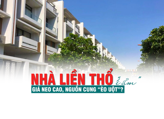 Nhà liền thổ “ế ẩm”: Giá neo cao, nguồn cung “èo uột”?
