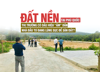 Đất nền tại Phú Quốc: Thị trường có dấu hiệu “ấm” dần, nhà đầu tư đang lùng sục để săn đất?