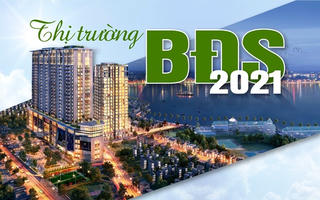 Nhiều cơ hội nở rộ cho thị trường bất động sản năm 2021