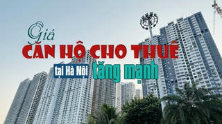 Giá căn hộ cho thuê tại Hà Nội tăng mạnh