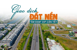 Giao dịch đất nền "ảm đạm" dịp cận Tết?