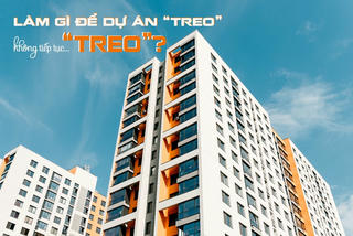 Làm gì để dự án “treo” không tiếp tục... “treo”?