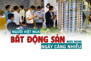 Người Việt mua bất động sản ở nước ngoài ngày càng nhiều?