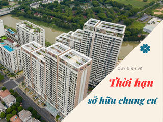 Giá chung cư sẽ giảm nếu Luật Nhà ở thông qua quy định thời hạn sở hữu