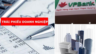 Nhìn lại một năm ‘sôi động’ của thị trường trái phiếu doanh nghiệp (TPDN) trong nước