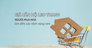 Giá căn hộ cao, người mua nhà có thể tìm đến các tỉnh vùng ven
