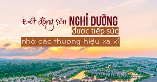Bất động sản nghỉ dưỡng được tiếp sức nhờ các thương hiệu xa xỉ