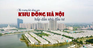 Bất động sản Khu Đông Hà Nội hấp dẫn nhà đầu tư