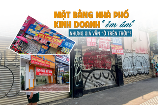 Mặt bằng nhà phố kinh doanh “ế ẩm” nhưng giá vẫn “ở trên trời”?