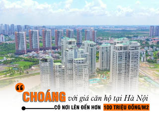 “Choáng” với giá căn hộ tại Hà Nội, có nơi lên đến hơn 100 triệu đồng/m2