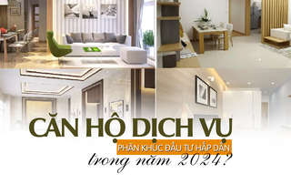 Căn hộ dịch vụ: Phân khúc đầu tư hấp dẫn trong năm 2024?