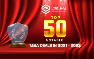 Phát Đạt ghi danh vào TOP 50 thương vụ M&A tiêu biểu năm 2021-2022