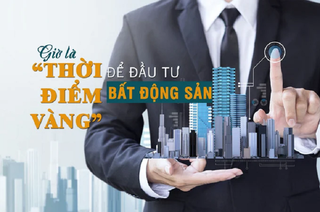 Giờ là “thời điểm vàng” để đầu tư bất động sản?