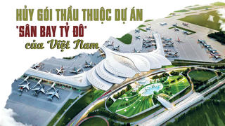 Hủy gói thầu thuộc dự án sân bay Long Thành