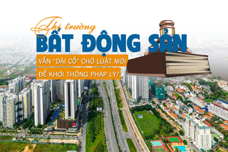 Thị trường bất động sản vẫn chờ những chính sách mới có hiệu lực