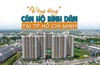 “Vắng bóng” căn hộ bình dân tại TP Hồ Chí Minh