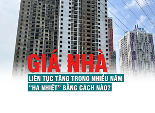 Giá nhà liên tục tăng trong nhiều năm, “hạ nhiệt” bằng cách nào?