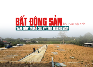 Bất động sản khu vực vệ tinh: “Tâm điểm” trong chu kỳ tăng trưởng mới