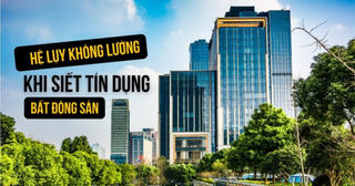 Hệ lụy khôn lường trước khi siết tín dụng bất động sản