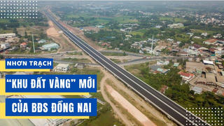 Nhơn Trạch “khu đất vàng” mới của BĐS Đồng Nai