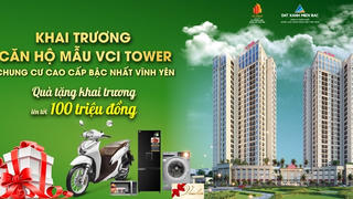Khai trương căn hộ mẫu VCI Tower Vĩnh Yên: Sản phẩm đẳng cấp điểm sáng đầu tư