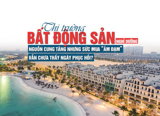 Thị trường bất động sản nghỉ dưỡng: Nguồn cung tăng nhưng sức mua ảm đạm, vẫn chưa thấy ngày phục hồi?
