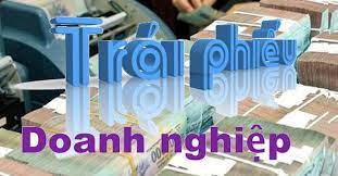Đưa vào 'tầm ngắm' doanh nghiệp thua lỗ, phát hành trái phiếu lãi suất cao