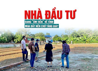 Nhà đầu tư đang “ôm tiền” về tỉnh mua đất nền chờ tăng giá?