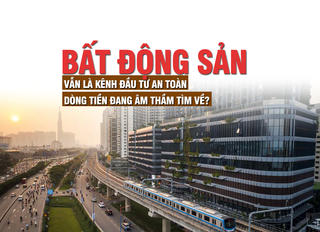 Bất động sản vẫn là kênh đầu tư an toàn, dòng tiền đang âm thầm tìm về?