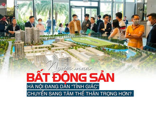 Người mua bất động sản Hà Nội đang dần “tỉnh giấc”, chuyển sang tâm thế thận trọng hơn?