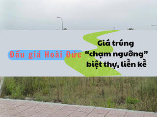 Giá nhà đất Hoài Đức diễn biến ra sao sau nhiều phiên đấu giá?