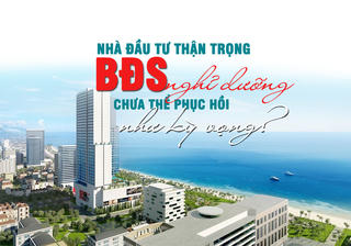 Nhà đầu tư thận trọng, thị trường bất động sản nghỉ dưỡng chưa thể phục hồi như kỳ vọng