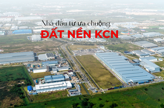 Nhà đầu tư ưa chuộng đất nền khu công nghiệp