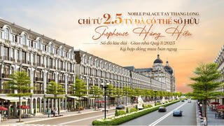 Noble Palace Tay Thang Long chỉ từ 2.5 tỷ đã có thể sở hữu Shophouse Hàng Hiệu Sổ đỏ lâu dài Giao nhà Quý 3/2025, Ký hợp đồng mua bán ngay