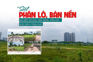 “Siết” phân lô, bán nền, giá đất nền vùng ven rục rịch tăng