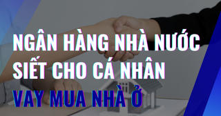 ĐIỂM TIN NGÀY 23/6/2022: Ngân hàng Nhà nước siết cho cá nhân vay mua nhà ở