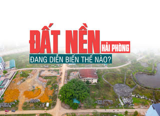 Đất nền Hải Phòng đang diễn biến thế nào?