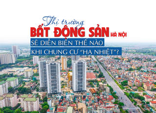 Thị trường bất động sản Hà Nội sẽ diễn biến thế nào khi chung cư “hạ nhiệt”?