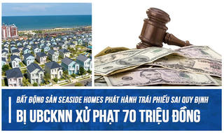 Bất động sản Seaside Homes phát hành trái phiếu sai quy định
